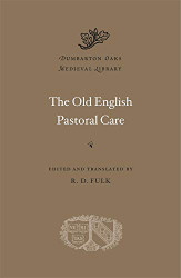 Old English Pastoral Care (Dumbarton Oaks Medieval Library)