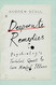 Desperate Remedies: Psychiatry's Turbulent Quest to Cure Mental
