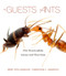 Guests of Ants: How Myrmecophiles Interact with Their Hosts