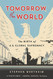 Tomorrow the World: The Birth of U.S. Global Supremacy