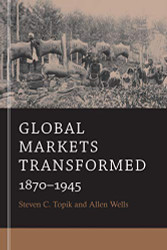 Global Markets Transformed: 1870-1945