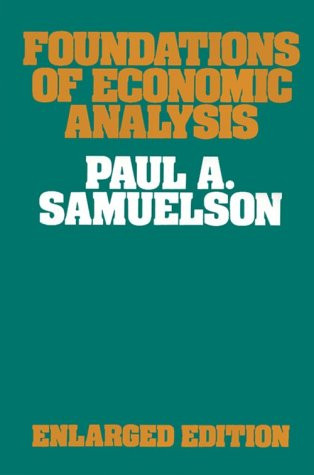 Foundations of Economic Analysis Enlarged Edition - Harvard Economic