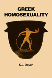 Greek Homosexuality: Updated and with a New Postscript