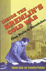 Inside the Kremlin's Cold War: From Stalin to Krushchev