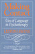Making Contact: Uses of Language in Psychotherapy
