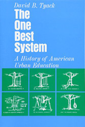 One Best System: A History of American Urban Education