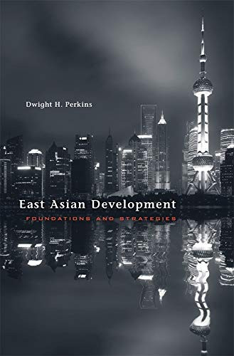 East Asian Development: Foundations and Strategies