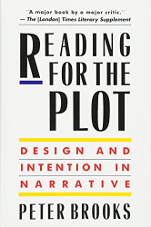 Reading for the Plot: Design and Intention in Narrative