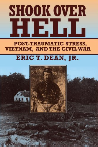 Shook over Hell: Post-Traumatic Stress Vietnam and the Civil War