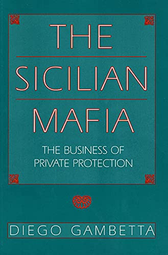 Sicilian Mafia: The Business of Private Protection