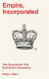 Empire Incorporated: The Corporations That Built British Colonialism