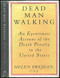 Dead Man Walking: An Eyewitness Account of the Death Penalty