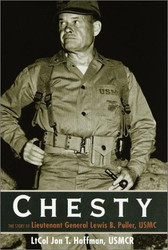 Chesty: The Story of Lieutenant General Lewis B. Puller USMC
