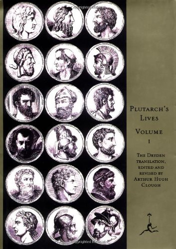 Plutarch: Lives of Noble Grecians and Romans Volume 1