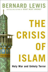 Crisis of Islam: Holy War and Unholy Terror