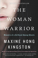 Woman Warrior: Memoirs of a Girlhood Among Ghosts