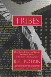 Tribes: How Race Religion and Identity Determine Success in the New