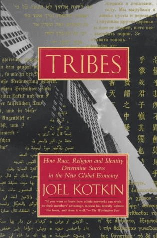 Tribes: How Race Religion and Identity Determine Success in the New