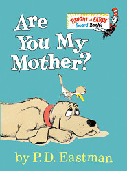 Are You My Mother? (Bright & Early Board Books )