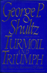 Turmoil and Triumph My Years As Secretary of State