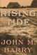 Rising Tide: The Great Mississippi Flood of 1927 and How It Changed