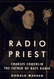 Radio Priest: Charles Coughlin The Father of Hate Radio