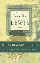 Screwtape Letters: Includes Screwtape Proposes a Toast