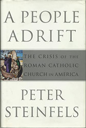 People Adrift: The Crisis of the Roman Catholic Church in America