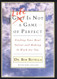 Life is Not a Game of Perfect