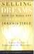 Selling Dreams: How to Make Any Product Irresistible