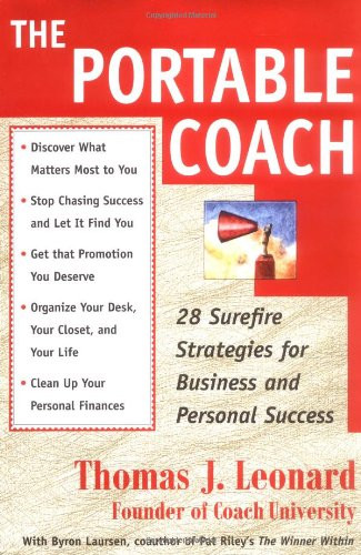 Portable Coach: 28 Sure Fire Strategies For Business And Personal