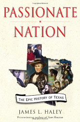 Passionate Nation: The Epic History of Texas