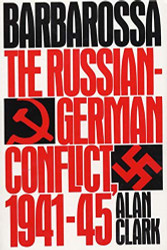 Barbarossa: The Russian-German Conflict 1941-45