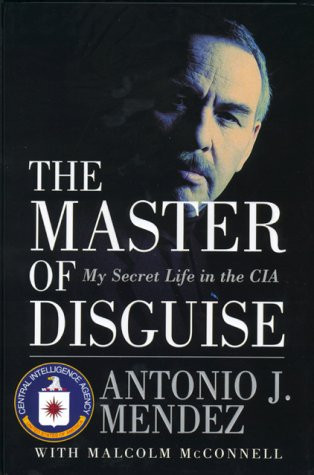 Master of Disguise: My Secret Life in the CIA
