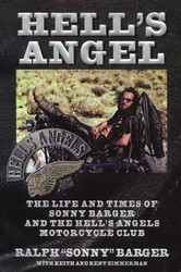 Hell's Angel: The Life and Times of Sonny Barger and the Hell's Angels