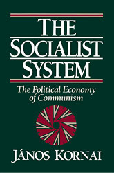 Socialist System: The Political Economy of Communism