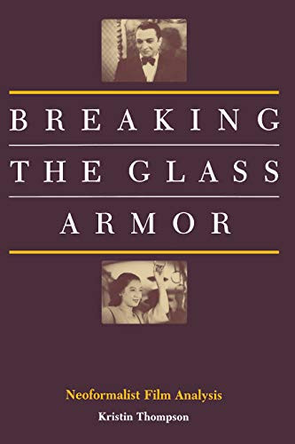 Breaking the Glass Armor: Neoformalist Film Analysis