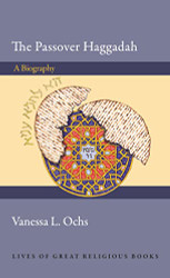 Passover Haggadah: A Biography