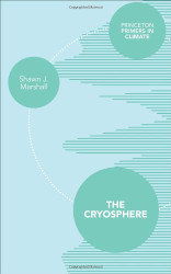 Cryosphere (Princeton Primers in Climate 2)