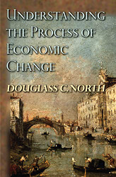 Understanding the Process of Economic Change - The Princeton Economic
