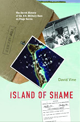 Island of Shame: The Secret History of the U.S. Military Base on Diego