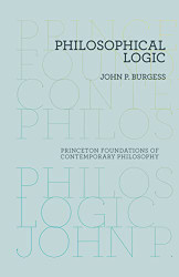 Philosophical Logic - Princeton Foundations of Contemporary Philosophy