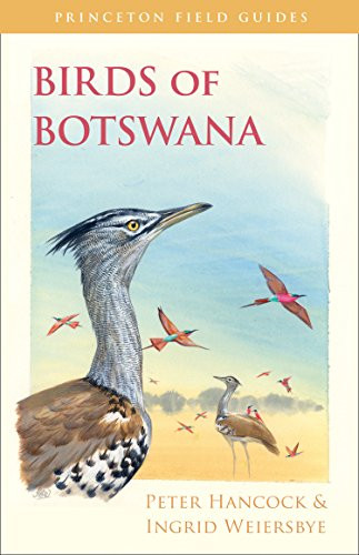 Birds of Botswana (Princeton Field Guides 101)