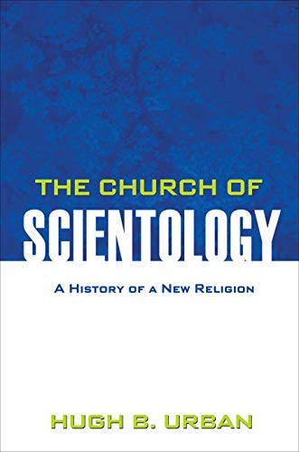 Church of Scientology: A History of a New Religion