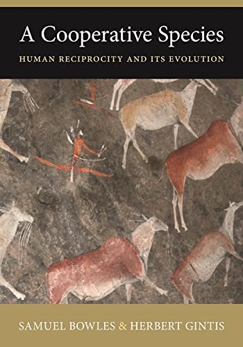 Cooperative Species: Human Reciprocity and Its Evolution