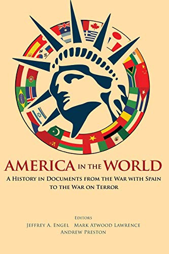 America in the World: A History in Documents from the War with Spain