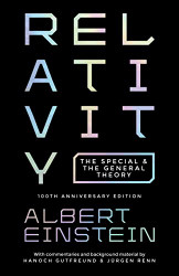 Relativity: The Special and the General Theory - 100th Anniversary