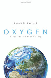 Oxygen: A Four Billion Year History (Science Essentials 20)