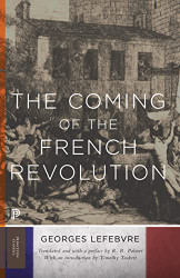 Coming of the French Revolution (Princeton Classics 72)