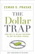 Dollar Trap: How the U.S. Dollar Tightened Its Grip on Global